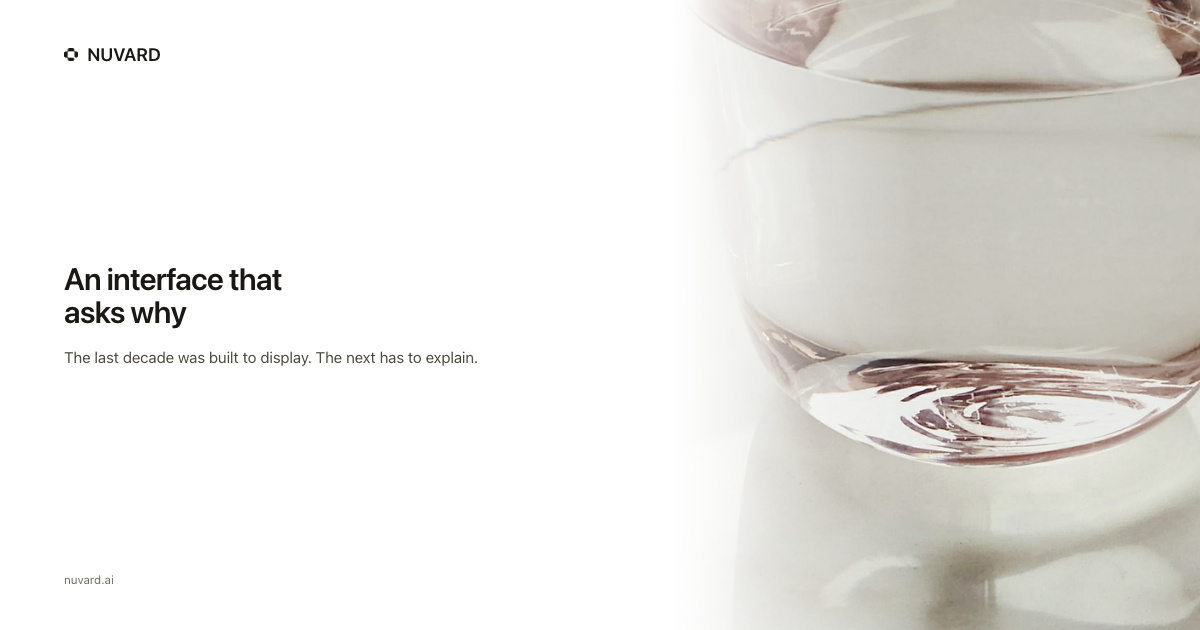 A glass of water close up in pale light. Headline: an interface that asks why.